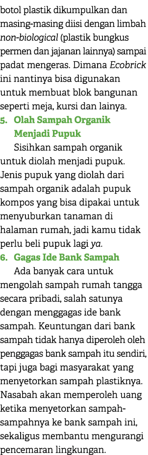botol plastik dikumpulkan dan masing masing diisi dengan limbah non biological (plastik bungkus permen dan jajanan la...