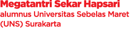 Megatantri Sekar Hapsari alumnus Universitas Sebelas Maret (UNS) Surakarta