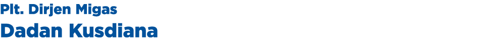 Plt. Dirjen Migas Dadan Kusdiana