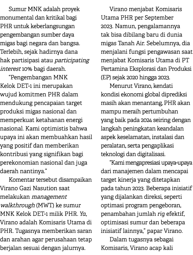 Sumur MNK adalah proyek monumental dan kritikal bagi PHR untuk keberlangsungan pengembangan sumber daya migas bagi ne...