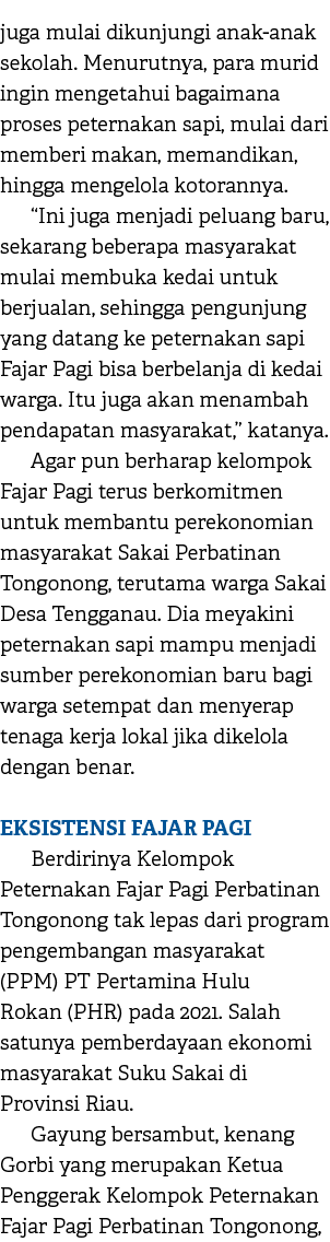 juga mulai dikunjungi anak anak sekolah. Menurutnya, para murid ingin mengetahui bagaimana proses peternakan sapi, mu...