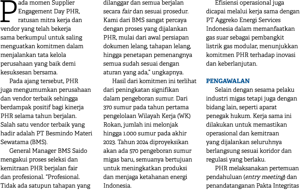 Pada momen Supplier Engagement Day PHR, ratusan mitra kerja dan vendor yang telah bekerja sama berkumpul untuk saling...