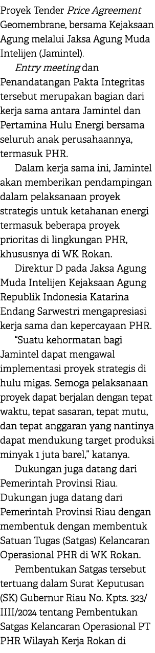 Proyek Tender Price Agreement Geomembrane, bersama Kejaksaan Agung melalui Jaksa Agung Muda Intelijen (Jamintel). Ent...