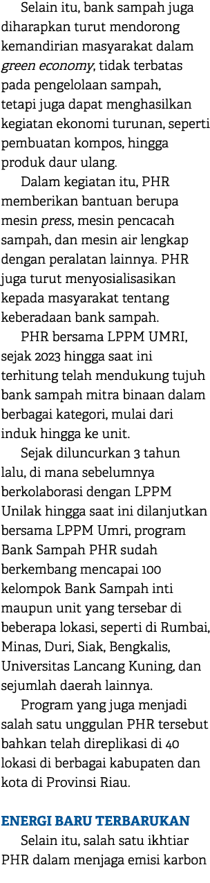 Selain itu, bank sampah juga diharapkan turut mendorong kemandirian masyarakat dalam green economy, tidak terbatas pa...