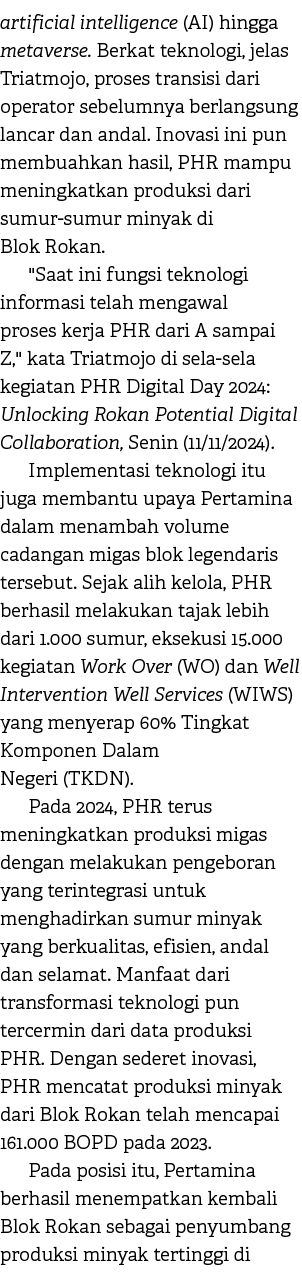 artificial intelligence (AI) hingga metaverse. Berkat teknologi, jelas Triatmojo, proses transisi dari operator sebel...