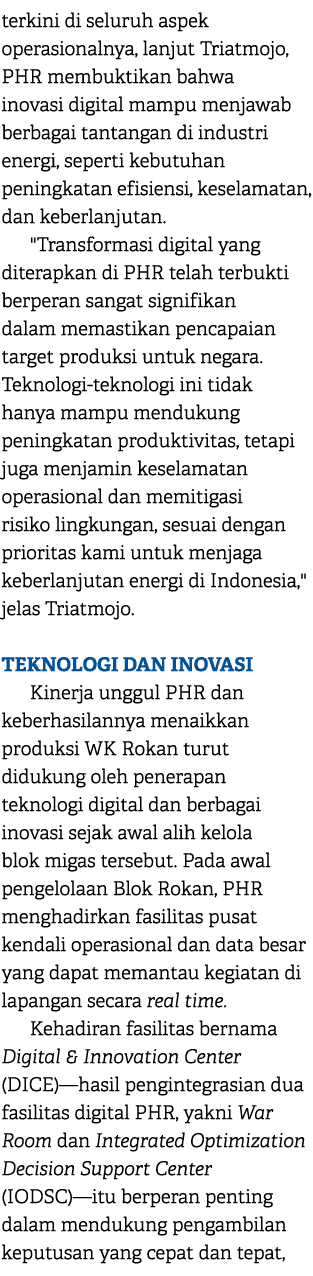 terkini di seluruh aspek operasionalnya, lanjut Triatmojo, PHR membuktikan bahwa inovasi digital mampu menjawab berba...