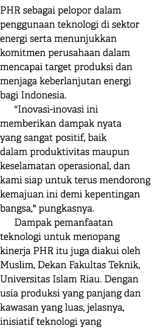 PHR sebagai pelopor dalam penggunaan teknologi di sektor energi serta menunjukkan komitmen perusahaan dalam mencapai ...