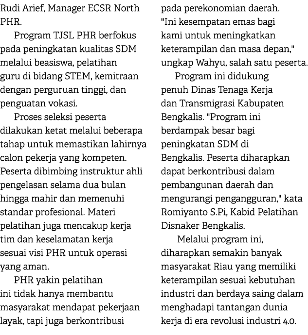 Rudi Arief, Manager ECSR North PHR. Program TJSL PHR berfokus pada peningkatan kualitas SDM melalui beasiswa, pelatih...