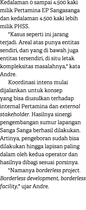 Kedalaman 0 sampai 4.500 kaki milik Pertamina EP Sangasanga dan kedalaman 4.500 kaki lebih milik PHSS. \“Kasus sepert...