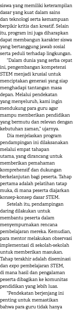 siswa yang memiliki keterampilan dasar yang kuat dalam sains dan teknologi serta kemampuan berpikir kritis dan kreati...