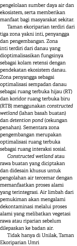 pengelolaan sumber daya air dan ekosistem, serta memberikan manfaat bagi masyarakat sekitar. Taman ekoriparian terdir...