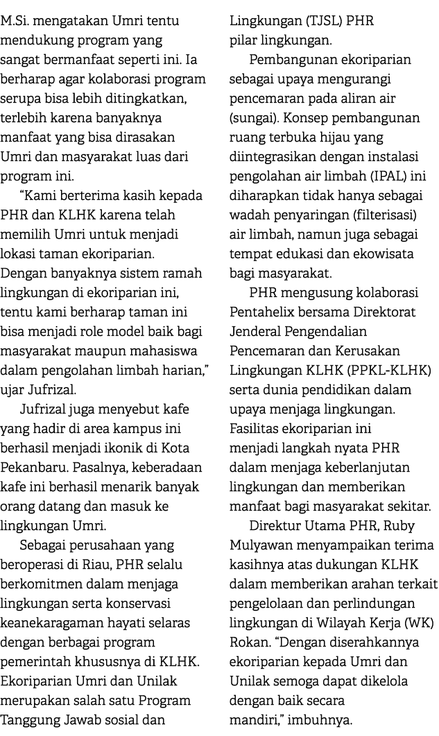 M.Si. mengatakan Umri tentu mendukung program yang sangat bermanfaat seperti ini. Ia berharap agar kolaborasi program...